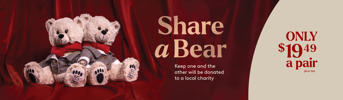 Share a bear this Holiday Season. Keep one and the other will be donated to a local charity. Only $19.49 a pair. Find it at BCLIQUOR